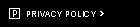 PRIVACY POLICY